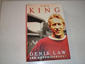 Seller image for The King - Denis Law - The Autobiography for sale by Westgate Bookshop