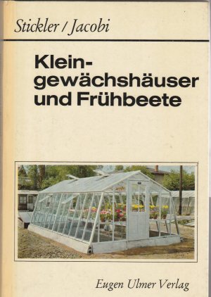 Kleingewächshäuser und Frühbeete