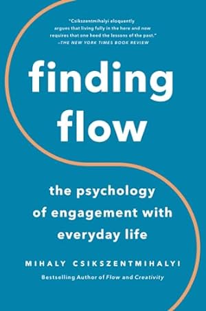 Immagine del venditore per Finding Flow: The Psychology of Engagement with Everyday Life (Masterminds Series) venduto da -OnTimeBooks-