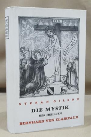 Die Mystik des Heiligen Bernard von Clairvaux.