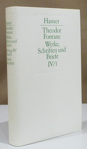 Briefe. Erster Band 1833 - 1860. Werke, Schriften, Briefe. Abteilung IV.