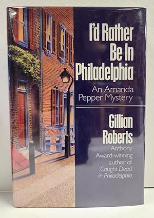 Seller image for I'd Rather Be In Philadelphia for sale by Tall Stories Book & Print Gallery