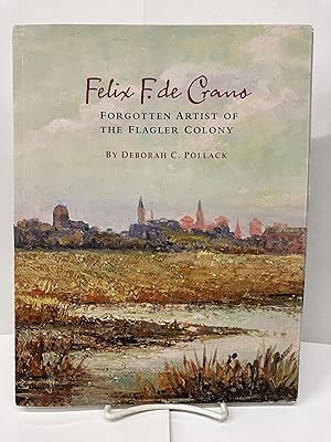 Seller image for Felix de Crano: Forgotten Artist of the Flagler Colony for sale by Chamblin Bookmine