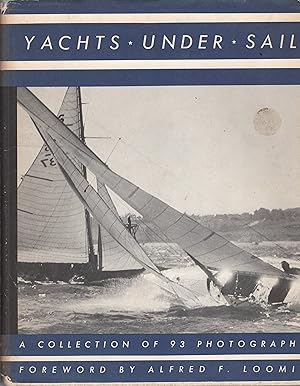 Yachts Under Sail: A Collection Of Photographs