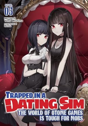 Seller image for Trapped in a Dating Sim 3 : The World of Otome Games Is Tough for Mobs for sale by GreatBookPrices