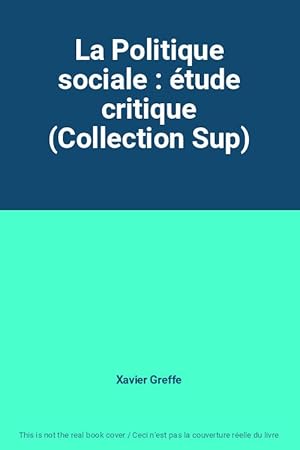 Bild des Verkufers fr La Politique sociale : tude critique (Collection Sup) zum Verkauf von Ammareal
