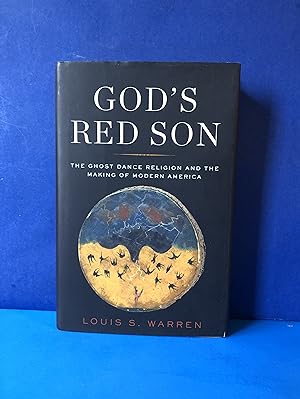 Imagen del vendedor de God's Red Son, The Ghost Dance Religion and the Making of Modern America a la venta por Smythe Books LLC