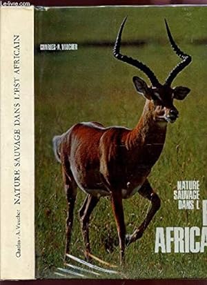 Seller image for Nature sauvage dans l'Est africain; journal d'un voyage en Afrique orientale. for sale by Ammareal