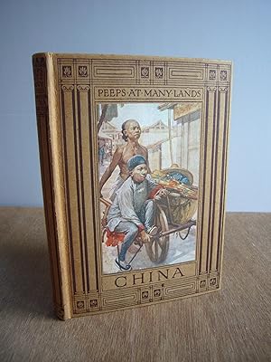 Seller image for China by Lena E. Johnston With twelve Full-page Illustrations in Colour by Norman H. Hardy and T. Hodgson Liddell (Peeps at Many Lands Series) for sale by Soin2Books