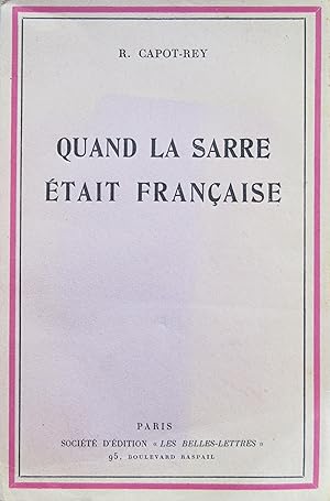 Bild des Verkufers fr Quand la sarre tait franaise zum Verkauf von Bouquinerie L'Ivre Livre