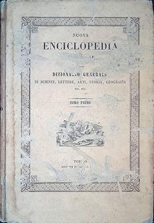 Nuova Enciclopedia Popolare. Ovvero Dizionario Generale di Scienze, Lettere, Arti, Storia, Geogra...