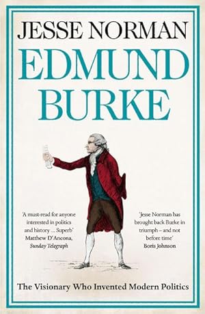 Seller image for Edmund Burke : The Visionary Who Invented Modern Politics for sale by AHA-BUCH GmbH