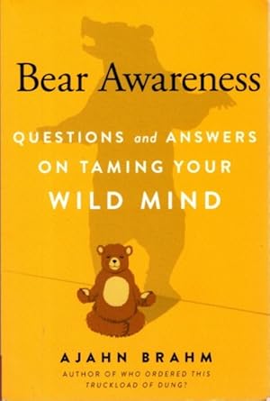 Imagen del vendedor de BEAR AWARENESS: Questions and Answers on Taming your Wild Mind a la venta por By The Way Books