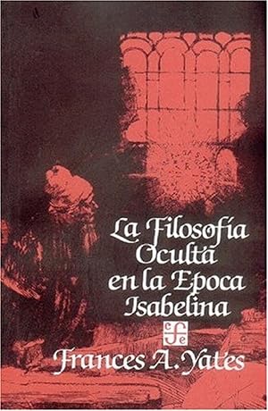 Imagen del vendedor de La Filosofa Oculta En La poca Isabelina (Spanish Edition) a la venta por Librairie Cayenne