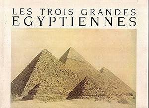 Seller image for Les Trois Grandes Egyptiennes : Les Pyramides de Gizeh for sale by Pendleburys - the bookshop in the hills