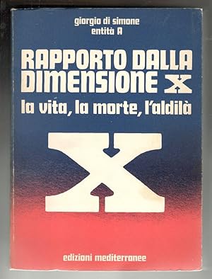 Immagine del venditore per Rapporto dalla dimensione X. La vita, la morte, l'aldil venduto da Libreria antiquaria Atlantis (ALAI-ILAB)