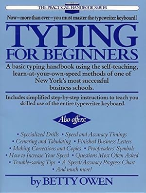Seller image for Typing for Beginners: A Basic Typing Handbook Using the Self-Teaching, Learn-at-Your-Own-Speed Methods of One of New York's Most Successful Business Schools (Practical Handbook (Perigee Book)) for sale by -OnTimeBooks-
