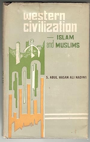 Western civilisation. Islam and Muslims. (Revised and Enlarged Edition)