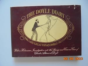 Seller image for The Doyle Diary : The Last Great Conan Doyle Mystery With a Holmesian Investigation into the Strange and Curious Case of Charles Altamont Doyle for sale by Les Livres des Limbes