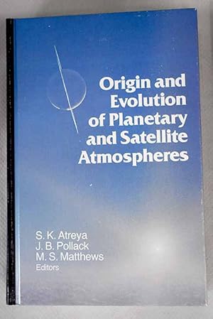 Seller image for Origin and evolution of planetary and satellite atmospheres for sale by Alcan Libros