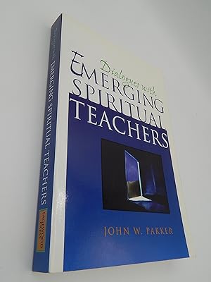 Dialogues With Emerging Spiritual Teachers (1st edition)