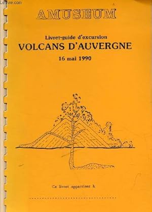 Bild des Verkufers fr Livret-guide d'excursion volcans d'Auvergne 16 mai 1990. zum Verkauf von Le-Livre