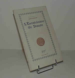 L'Ésotérisme de DANTE. Tradition - N°7 - NRF - Gallimard. Paris. 1957.