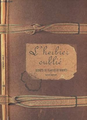 Image du vendeur pour L'herbier oubli, secrets de plantes retrouvs mis en vente par Le-Livre