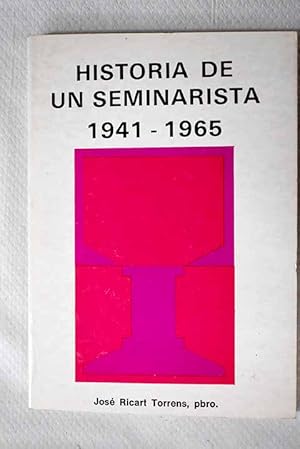 Imagen del vendedor de Historia de un seminarista 1941-1965 a la venta por Alcan Libros