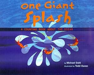 Bild des Verkufers fr One Giant Splash: A Counting Book About the Ocean (Know Your Numbers) zum Verkauf von Reliant Bookstore