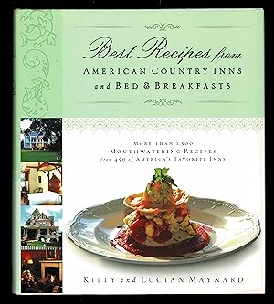Immagine del venditore per Best Recipes from American Country Inns and Bed & Breakfasts: More Than 1,500 Mouthwatering Recipes from 340 of America's Favorite Inns venduto da Granada Bookstore,            IOBA