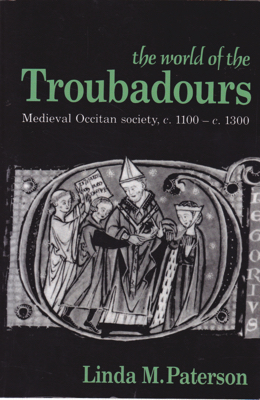 Immagine del venditore per World of the Troubadours, The" Medieval Occitan Society, c. 1100-c.1300 venduto da Monroe Street Books