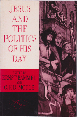 Immagine del venditore per Jesus and the Politics of His Day venduto da Monroe Street Books
