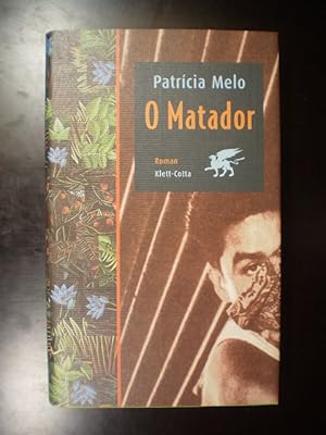 Seller image for O Matador. Roman for sale by Buchfink Das fahrende Antiquariat