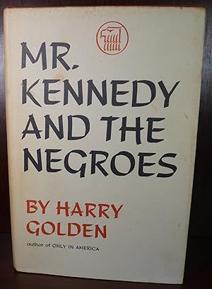 Mr. Kennedy and the Negroes SIGNED