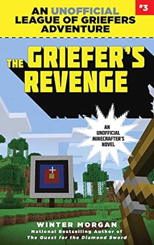 Seller image for The Griefer's Revenge: An Unofficial League of Griefers Adventure, #3 (3) (League of Griefers Series) for sale by Reliant Bookstore