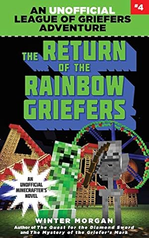 Imagen del vendedor de The Return of the Rainbow Griefers: An Unofficial League of Griefers Adventure, #4 (4) (League of Griefers Series) a la venta por Reliant Bookstore