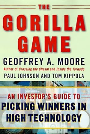 Seller image for The Gorilla Game: An Investor's Guide to Picking Winners in High Technology for sale by Reliant Bookstore