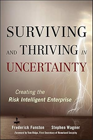 Imagen del vendedor de Surviving and Thriving in Uncertainty: Creating The Risk Intelligent Enterprise a la venta por Reliant Bookstore