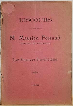 Discours de M. Maurice Perrault, député de Chambly sur les finances provinciales