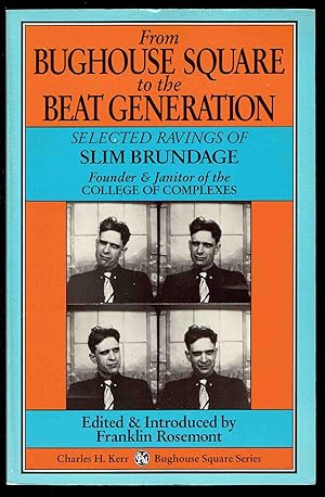 Seller image for From Bughouse Square To the Beat Generation: Selected Ravings of Slim Brundage (Bughouse Square Series) for sale by Bookworks