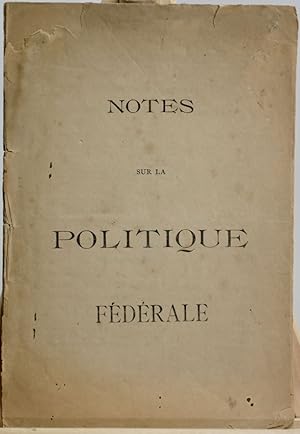 Notes sur la politique fédérale