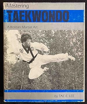 Mastering Taekwondo: A Korean Martial Art