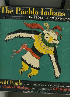Seller image for THE PUEBLO INDIANS IN STORY, SONG AND DANCE for sale by Daniel Liebert, Bookseller