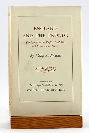 Seller image for ENGLAND AND THE FRONDE: The Impact of the English Civil War and Revolution on France Folger Monographs on Tudor and Stuart Civilization for sale by Arches Bookhouse