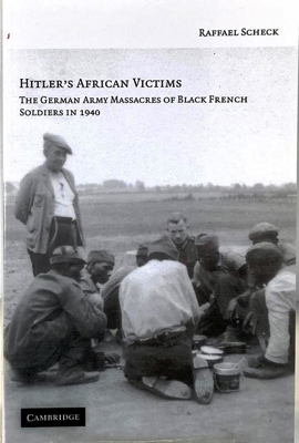 Immagine del venditore per Hitler's African Victims: The German Army Massacres of Black French Soldiers in 1940 venduto da Monroe Street Books