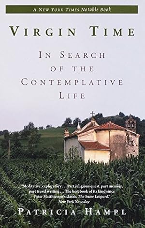 Bild des Verkufers fr Virgin Time: In Search of the Contemplative Life zum Verkauf von Reliant Bookstore