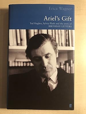 Immagine del venditore per Ariel's Gift : A Commentary On Birthday Letters By Ted Hughes venduto da MHO - Collectors' Books