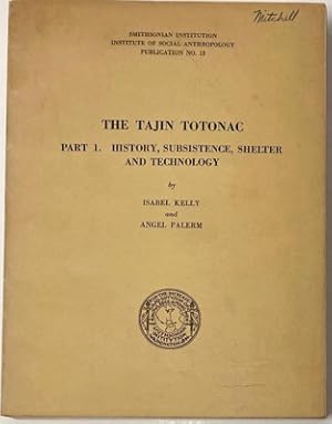 Imagen del vendedor de Taj n Totonac, The: Part 1. History, Subsistence, Shelter and Technology a la venta por Monroe Street Books