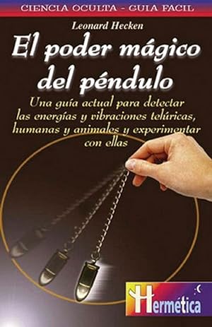 Immagine del venditore per El Poder Mgico Del Pndulo (Ciencia Oculta) (Spanish Edition) venduto da Librairie Cayenne